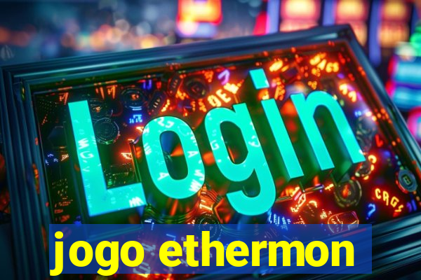 jogo ethermon